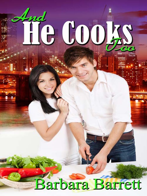 Title details for And He Cooks Too by Barbara Barrett - Wait list